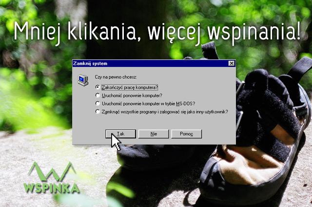 Mniej klikania więcej wspinania!